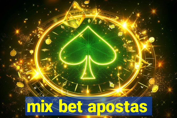 mix bet apostas